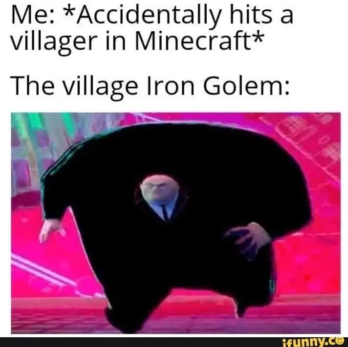 Running kingpin meme Minecraft golem chase you