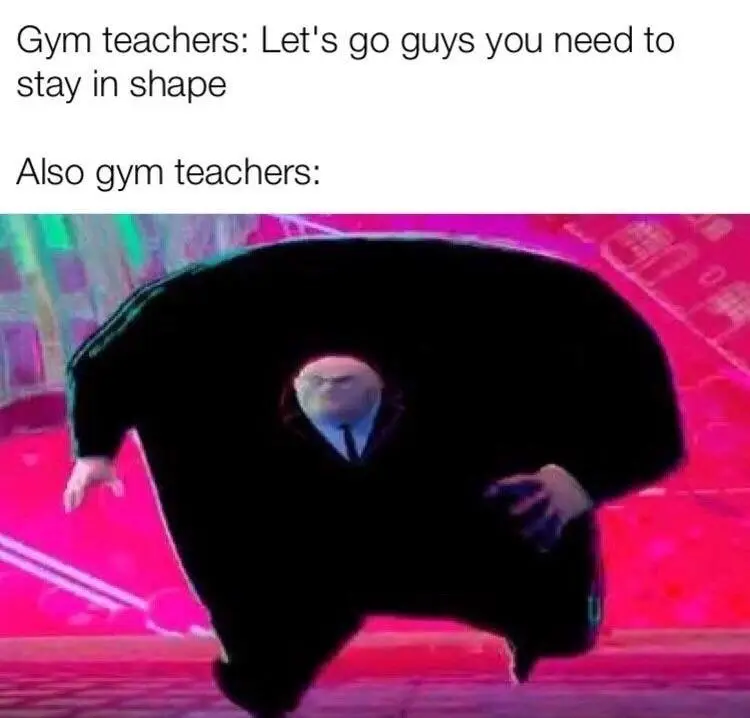 Running kingpin meme of unfit gym teacher