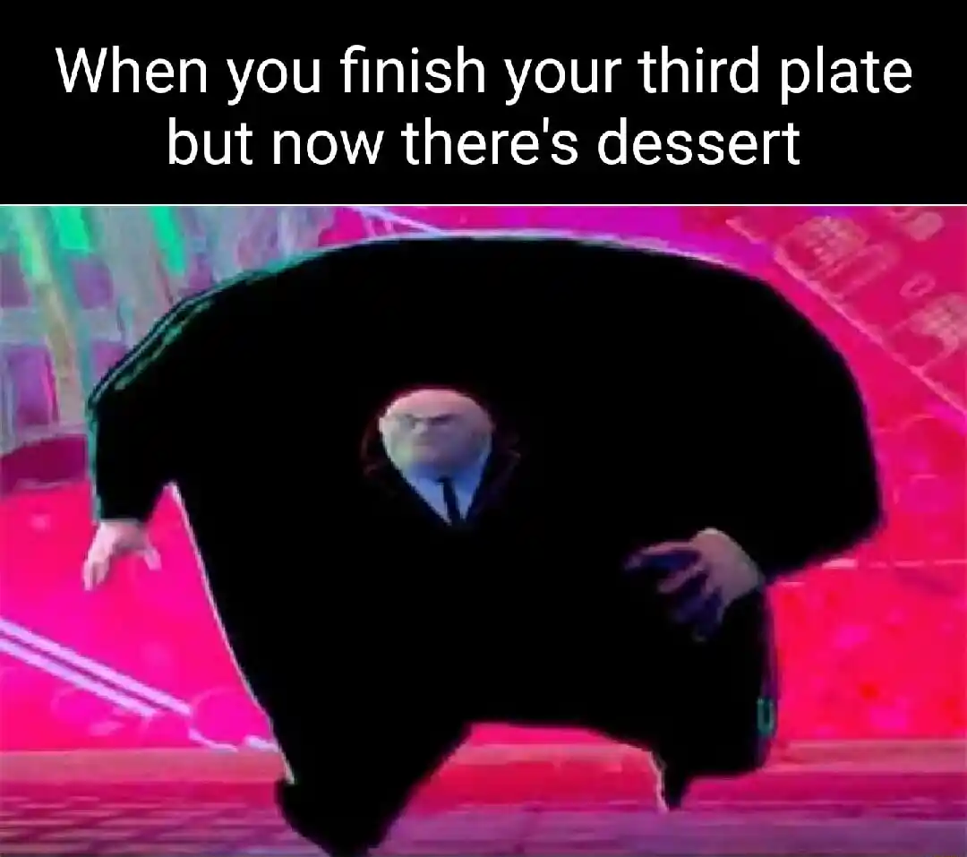 Running kingpin meme rushing to get dessert