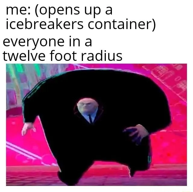 Running kingpin meme rush to get icebreakers