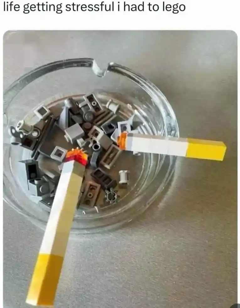 Lego cigarette meme for stress relief
