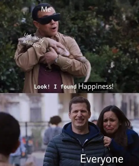 Unhealthy addiction meme shows fake joy