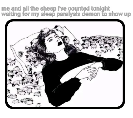 Counting Sheep Sleep Paralysis meme waiting for demon