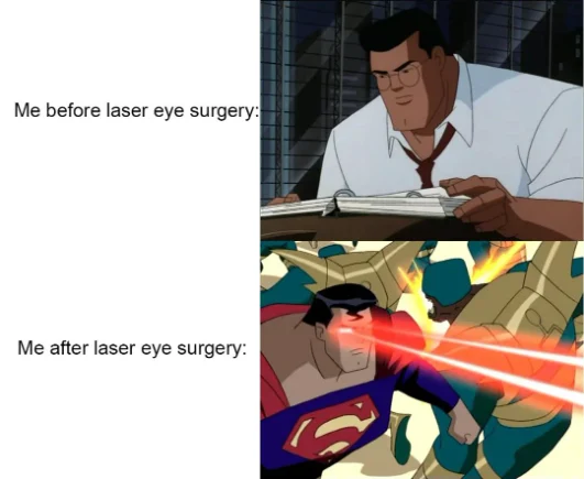 Laser eye surgery meme superman gets heat ray