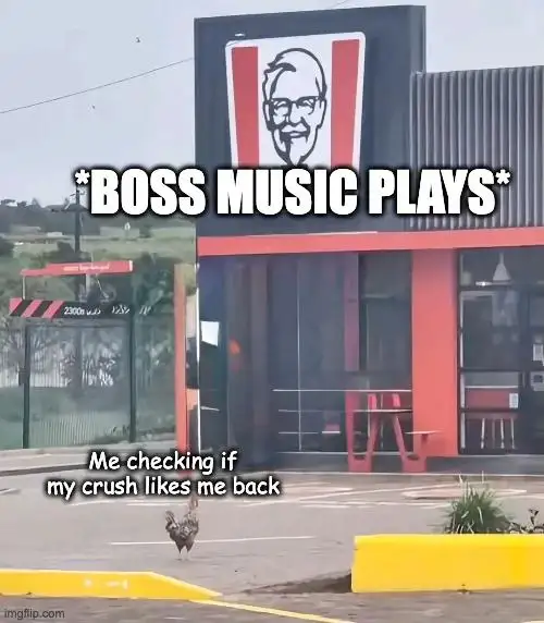 Kfc rooster meme checking if crush likes back