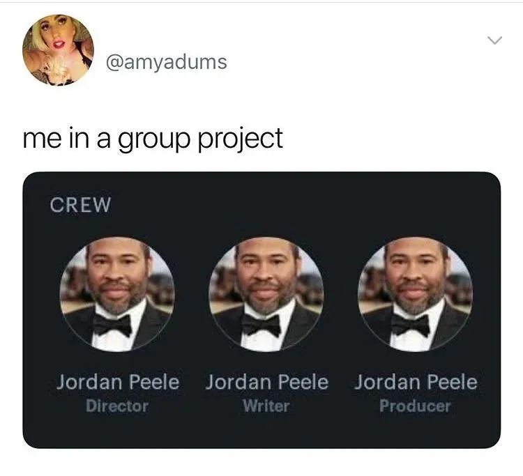 Jordan Peele Group Project meme taking all roles