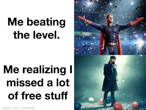 Beating game level meme realizing you missed free stuff