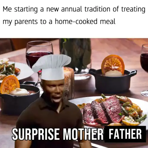Surprise mother father meme cooking for parents