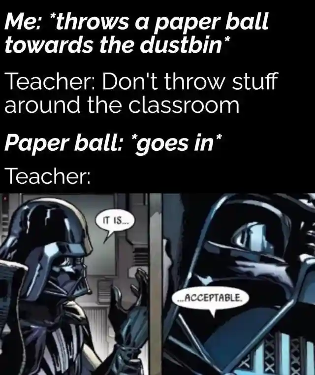 Darth vader paper ball meme it is acceptable