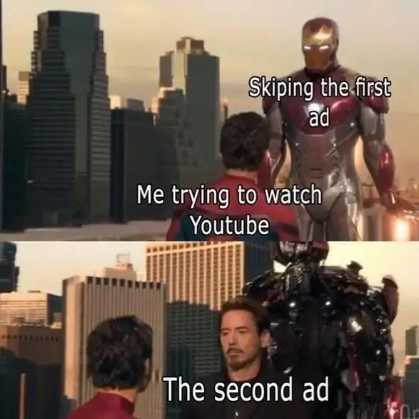 Youtube ad skip meme annoyed by two ads