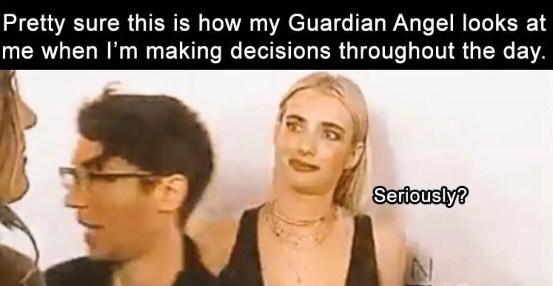 Guardian Angel meme judging your dumb daily decisions