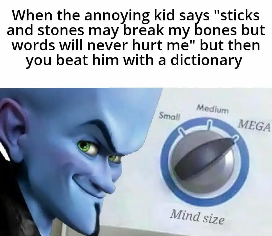 Megamind mind size meme outsmart annoying kid