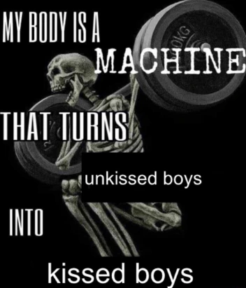 My body is machine meme turns unkissed boys into kissed boys