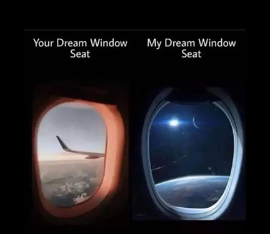 Plane window seat meme absurd space view