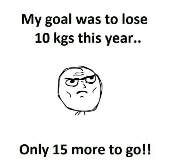 Weight loss goal meme sarcastic fail