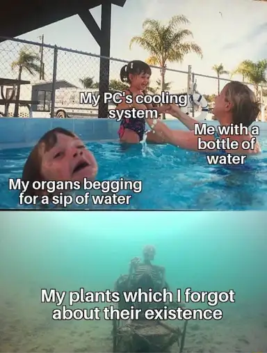 PC cooling system meme forgetting plants