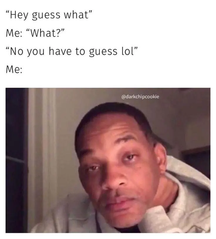 Will Smith meme mad at silly guess what