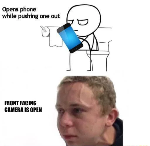 Pooping front camera fail meme, awkward shocked moment
