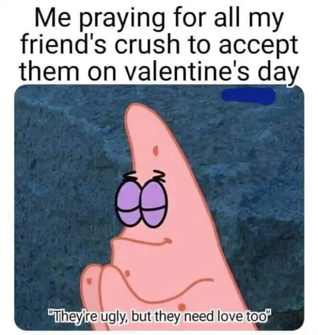 Patrick praying meme praying for friends crush