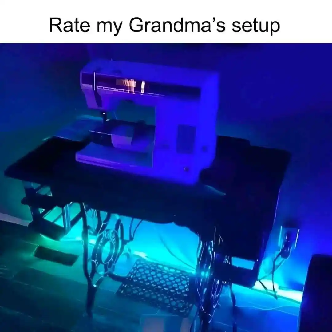 Grandmas sewing setup meme rgb gaming lights