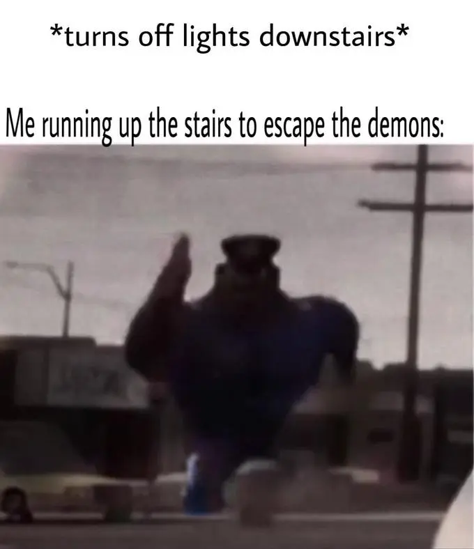 Running officer earl meme running up stairs escaping demons