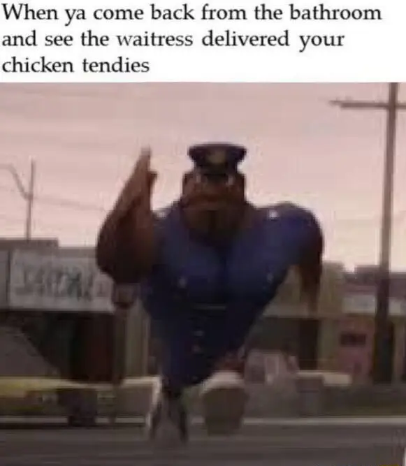 Running officer earl meme rushing for chicken tendies