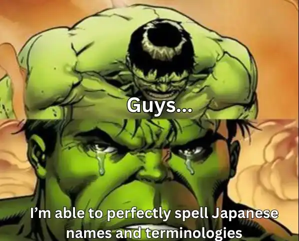 Sad hulk meme crying over Japanese terms