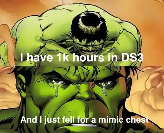 Sad hulk meme crying at DS3 mimic chest