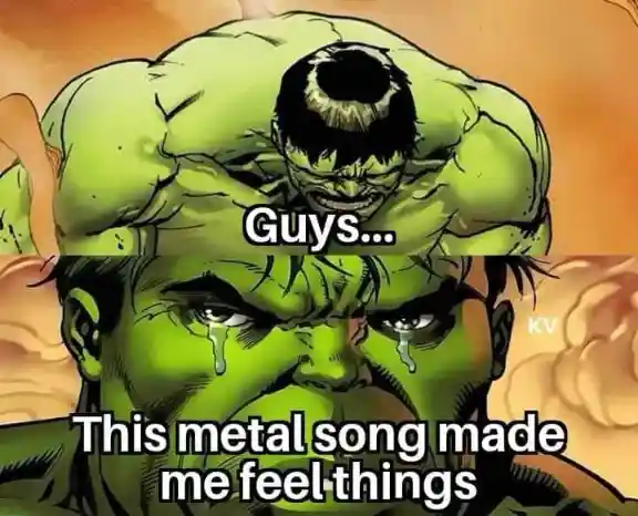 Sad hulk meme cries over sad metal song
