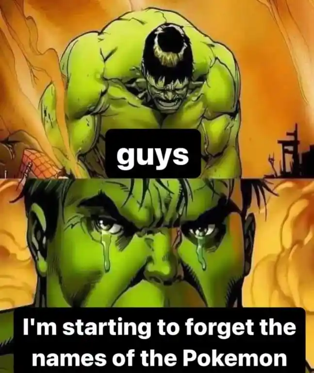 Sad hulk meme crying over Pokemon names