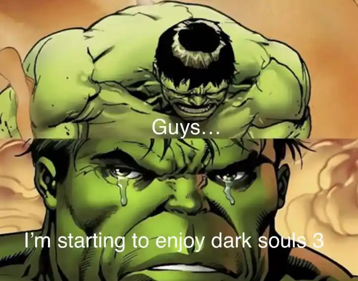 Sad hulk meme crying admitting he enjoys Dark Souls 3