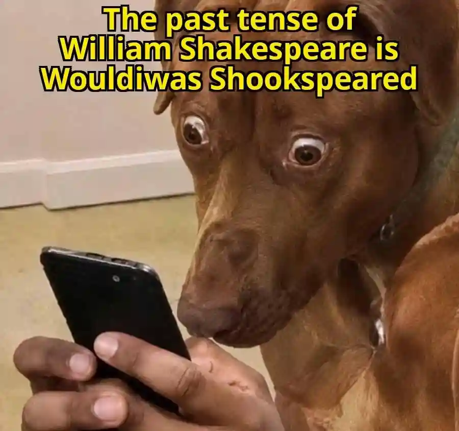 Scared dog looking at phone meme shocked by Shakespeare pun