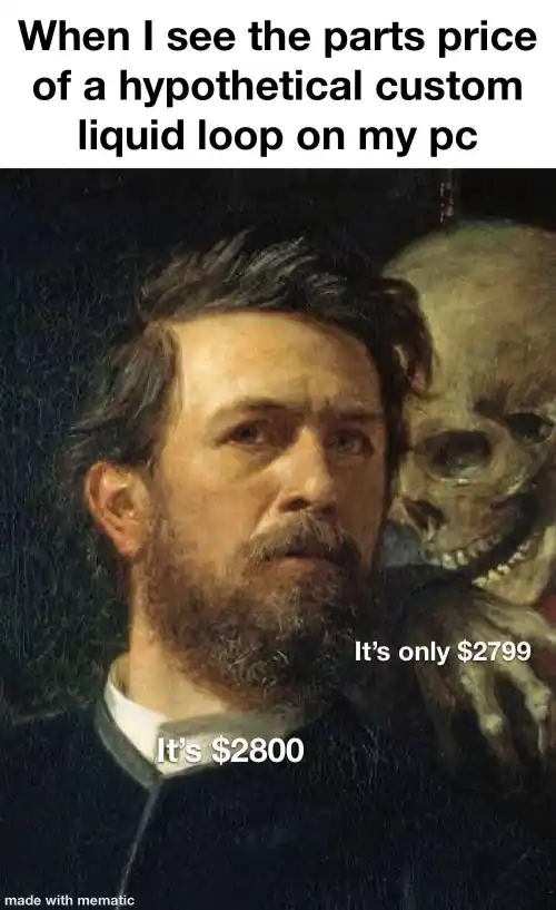 Skeleton whispering in man's ear meme convincing to buy pc liquid loop
