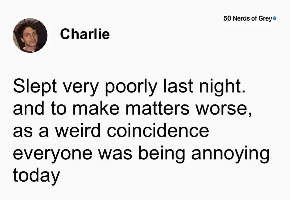 Bad sleep meme annoyed by everyone today