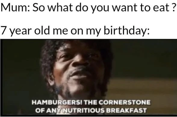 Birthday kid meme saying hamburgers for breakfast