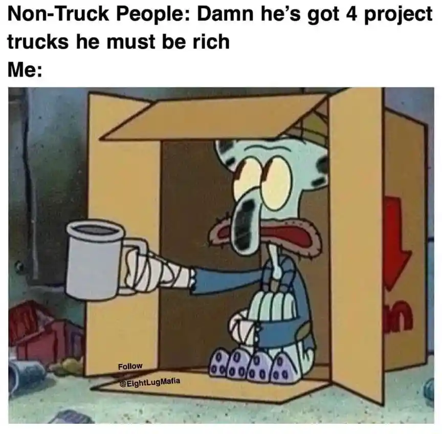 Squidward spare change meme begging broke for truck funds
