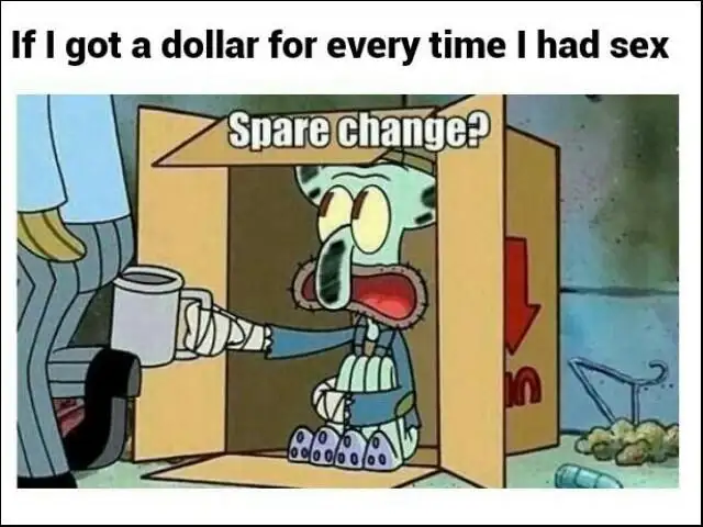 Squidward spare change meme begging no sex cash