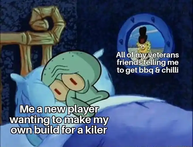 Squidward trying to sleep meme newbie wants own killer build