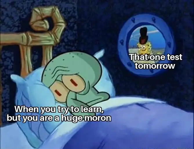 Squidward trying to sleep meme bothered by tomorrow test