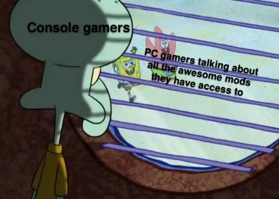 Squidward window meme console gamers envy PC mods