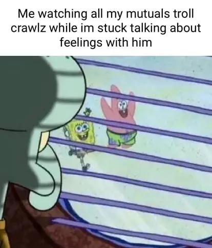 Squidward window meme watching pals troll