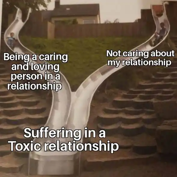 Toxic relationship meme two paths end in pain