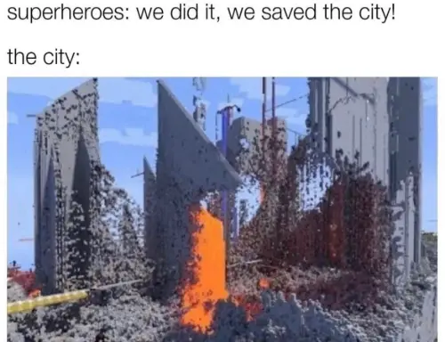 Superheroes saved city meme burning ruins