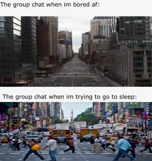 Group chat meme empty bored busy bedtime