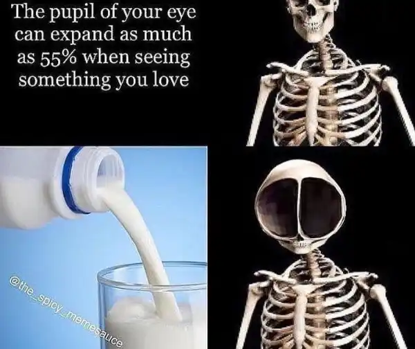 Skeleton milk meme with dilated pupils