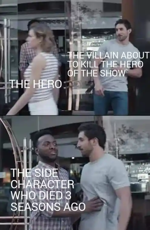 Tv show plot hole meme stopping villain