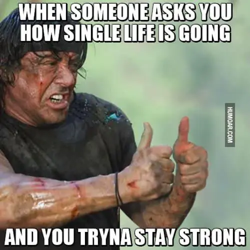 Thumbs up rambo meme staying strong when asked about single life