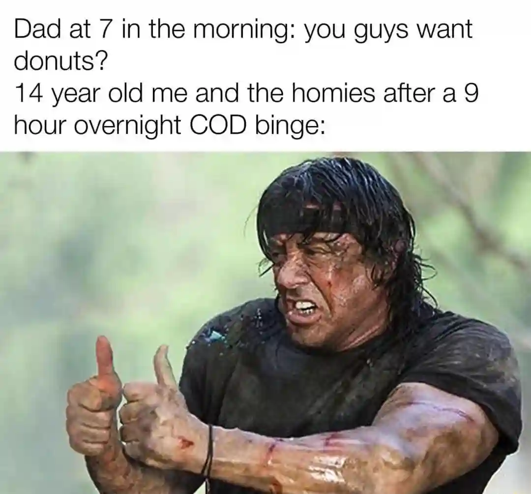 Thumbs up rambo meme post cod binge want donuts