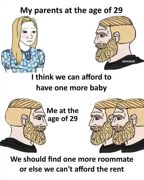 Me and parents at 29 meme comparing rent and baby cost