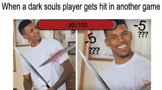 Dark Souls Player Hit meme confused by 5 dmg
